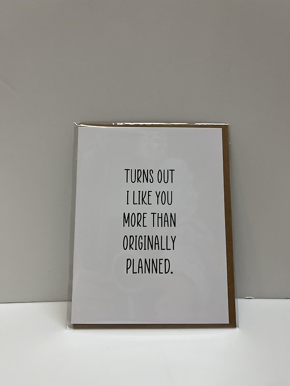 Turns Out I Like You