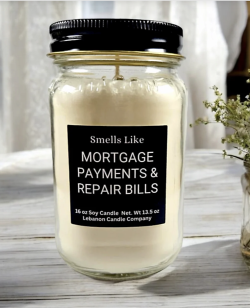 Smells Like Mortgage & Repair Bills